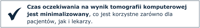 Czas oczekiwania na wynik tomografii komputerowej jest minimalizowany