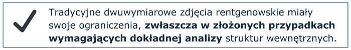 Tradycyjne dwuwymiarowe zdjęcia rentgenowskie